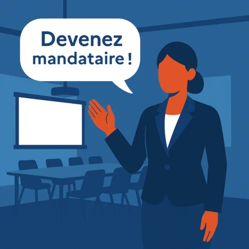 Devenez mandataire ! Devenez mandataire !