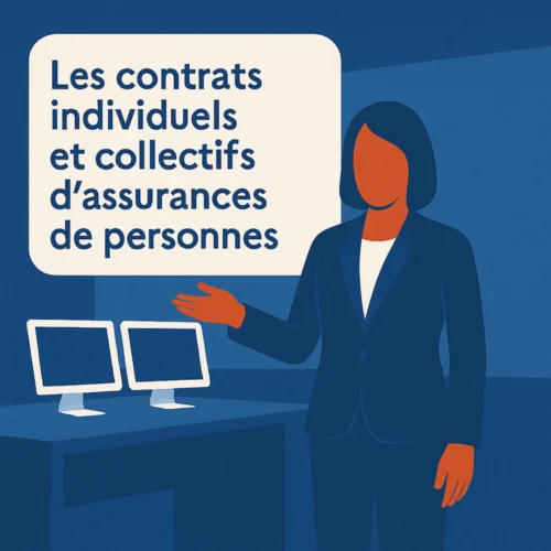 Les contrats individuels et collectifs d’assurances de personnes Formation DDA – Contrats individuels et collectifs